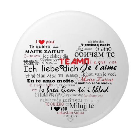 PAPETARIE & BIROTICA - Insigna rotunda Te iubesc in mai multe limbi, 58 mm, model romantic international cu prindere ac