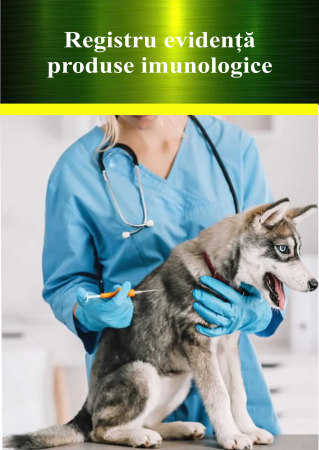 Registre veterinare - Registru produse imunologice