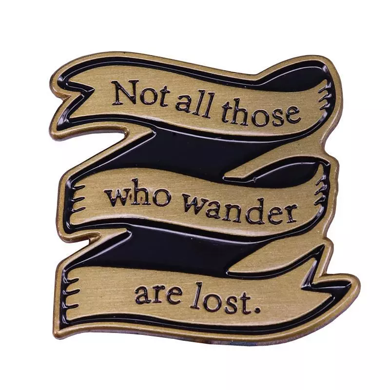 Insigna Not All Those Who Wander Are Lost [0]
