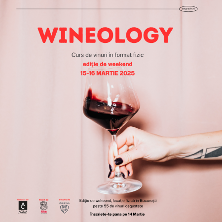Cursuri - WINEOLOGY - curs de vinuri în format fizic - EDIȚIE DE WEEKEND - 15-16 MARTIE 2025