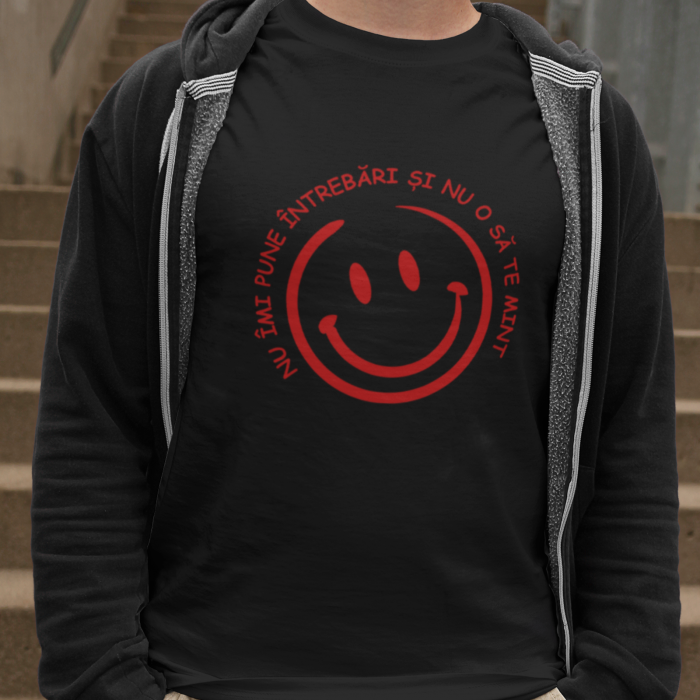 Tricou Nu pune intrebari si nu o sa te mint-Deyu [3]