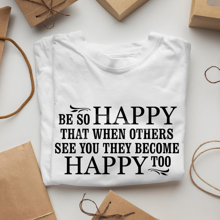Tricou Motivational Be So Happy [2]