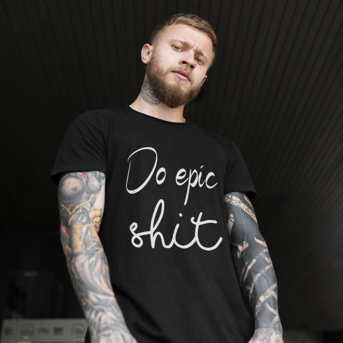 Tricou Motivational Do Epic Shit-Deyu [1]