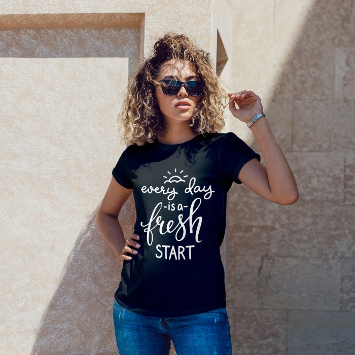 Tricou Motivational Every day Is A Fresh Start [1]