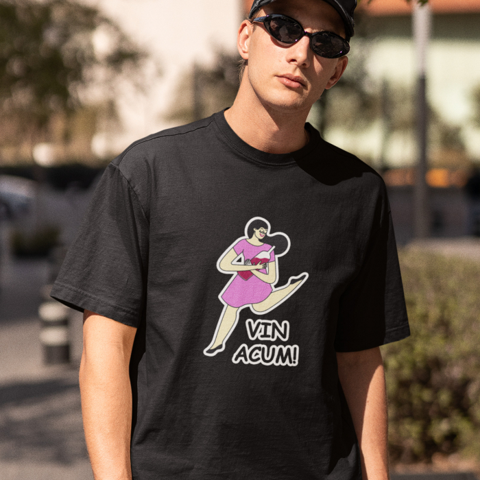 Tricou Vin Acum-Deyu [2]