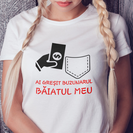 Tricouri Mesaje Virale - Tricou Ai Gresit Buzunarul-Deyu