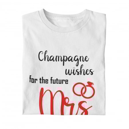 Tricouri Burlaci - TRICOU CHAMPAGNE WISHES