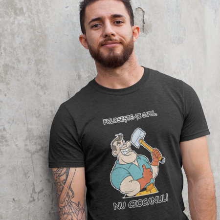 Tricou cu mesajul"Foloseste capul nu ciocanul"-Deyu [1]
