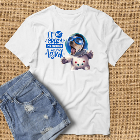 Tricouri cu Mesaje - Tricou I'm not Crazy-Deyu