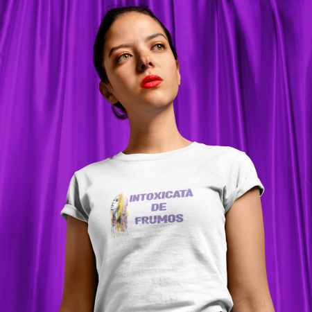 Tricouri cu Mesaje - Tricou Intoxicata De Frumos-Deyu