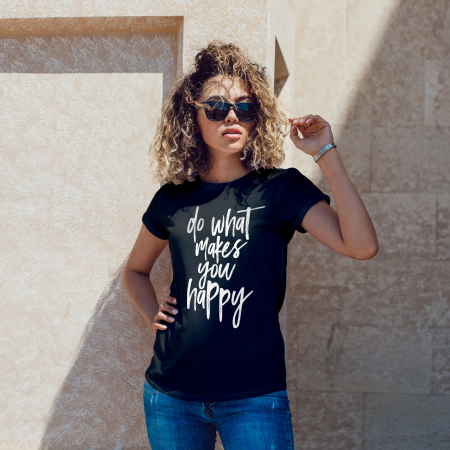 Tricou Motivational Do What Makes You Happy [0]
