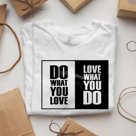 Tricou Motivational Do What You Love [1]