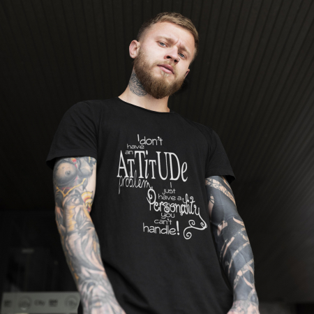 Tricouri Motivationale - Tricou Motivational I Dont Have An Atittude-Deyu