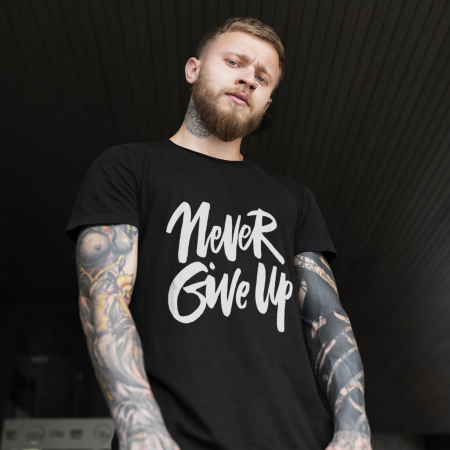 Tricouri cu Mesaje - Tricou Motivational Never Give Up-Deyu