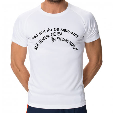 Tricouri cu Mesaje - Tricou Nebunie-Deyu