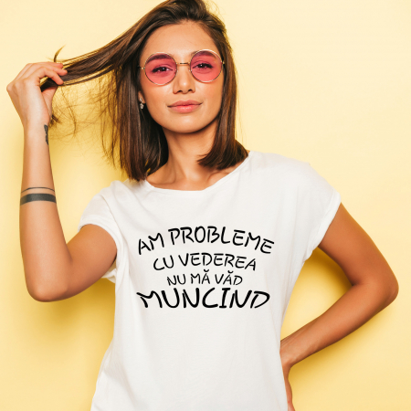 Tricouri - Tricou Nu Ma Vad Muncind-Deyu