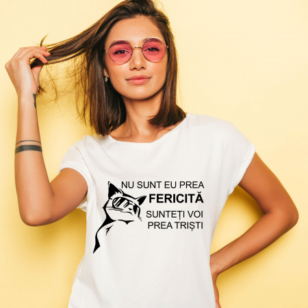 Cadouri Ocazii Speciale - Tricou Prea Fericita-Deyu