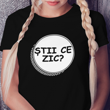 Tricouri Mesaje Virale - Tricou Stii ce zic?-Deyu