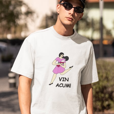 Tricouri Zicale Romanesti - Tricou Vin Acum-Deyu