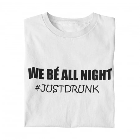Tricou we be all night [0]
