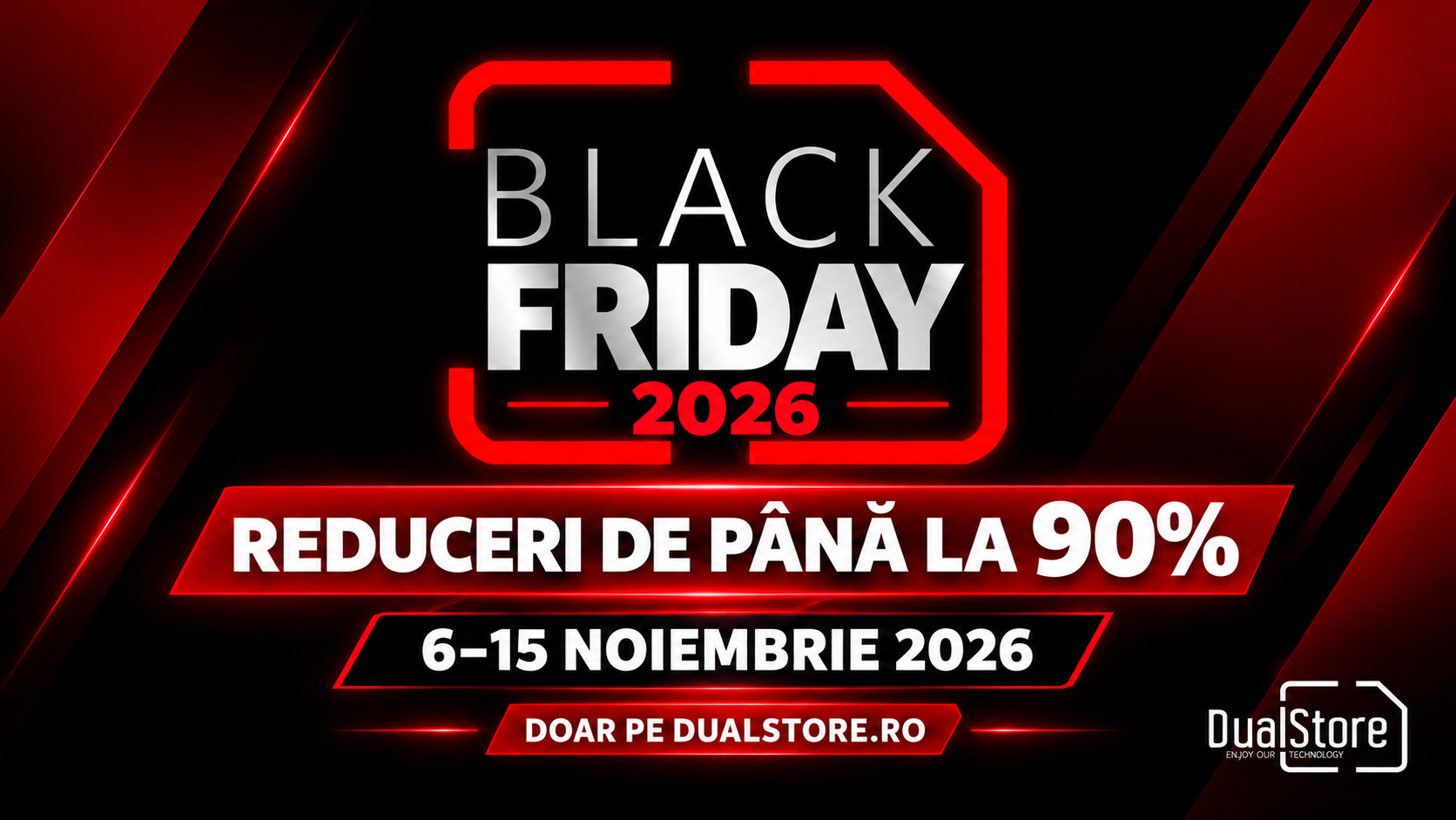 Anunt important pentru abonatii DualStore.ro -BlackFriday pe bune la DualStore: reduceri de până la 90% - 06-15 noiembrie 2026