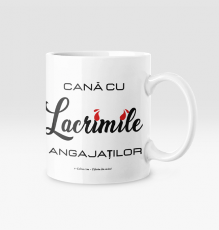 Cana personalizata amuzanta pentru sefi Lacrimile angajatilor LCM2002 [1]