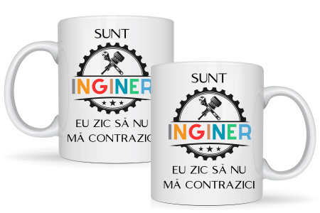 Cadouri aniversare - Cana personalizata cu textul Sunt inginer  330ml