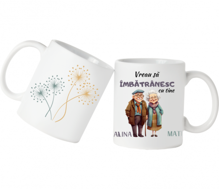 Cadouri pentru Bunici - Cana personalizata pentru cuplu Vreau sa imbatranesc cu tine CFB1004