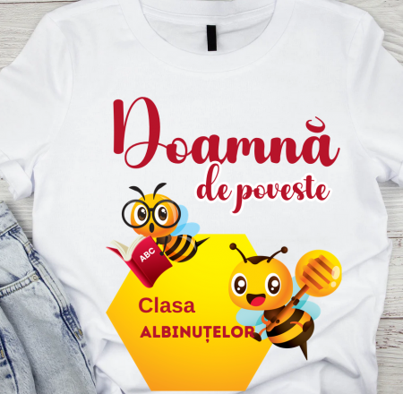 Cadouri aniversare - Tricou absolvire Albinute pentru  educatoare, elevi clasa 4 sau gradinita ABS10890 Invatatoare de poveste