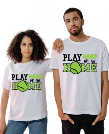 Fashion - Tricou personalizat Play Hard Or Go Home tenis TNS5013