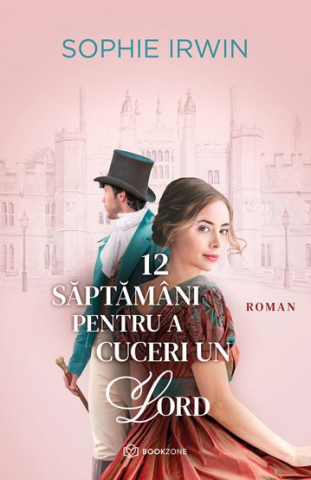 Beletristica - 12 saptamani pentru a cuceri un Lord