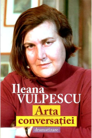 Literatura Romana - Arta Conversatiei. Dramatizare