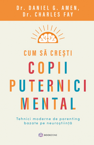 Dezvoltare Personala - Cum sa cresti copii puternici mental