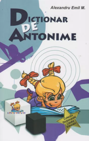 Dictionare - Dictionar de antonime