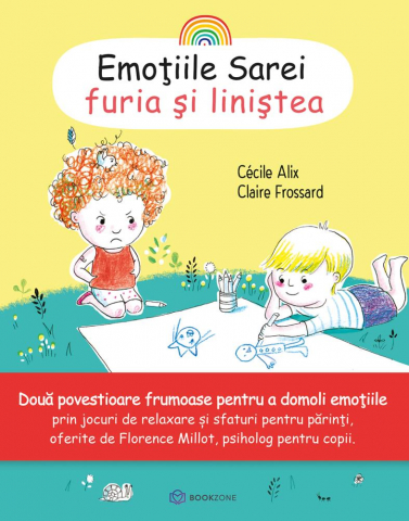 Carti pentru copii - Emotiile Sarei - FURIA SI LINISTEA