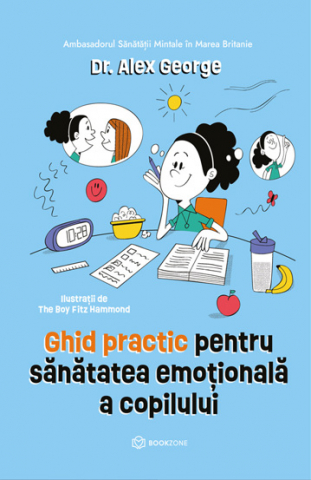 Carti pentru copii - Ghid practic pentru sanatatea emotionala a copilului