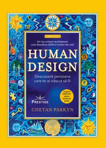 Spiritualitate - Ezoterism - Human Design. Descopera persoana care te-ai nascut sa fii