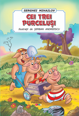 Povesti - Basme - Legende - Cei Trei Purcelusi. Poveste ilustrata