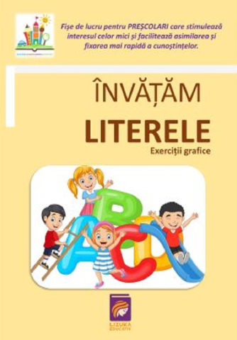 Carti pentru copii - Invatam literele. Exercitii grafice