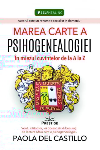 SelfHealing - Marea carte a Psihogenealogiei. In miezul cuvintelor de la A la Z
