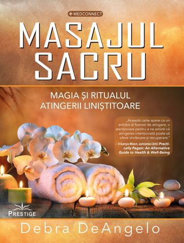 In curs de aparitie - Masajul Sacru. Magia si ritualul atingerii linistitoare