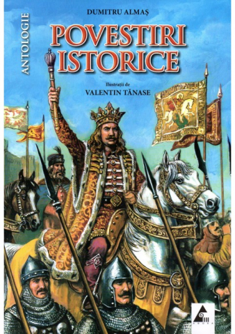 Literatura Romana - Povestiri istorice vol. 1 - Dumitru Almas