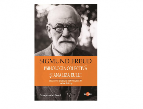 Dezvoltare Personala - Psihologia colectiva si analiza Eului - Sigmund Freud