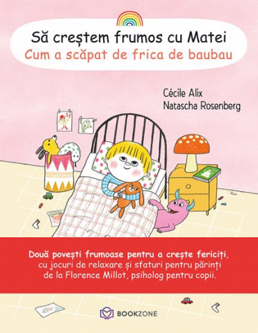 Carti pentru copii - Sa crestem frumos cu Matei. Cum a scapat de frica de baubau