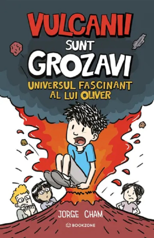 Carti pentru copii - Vulcanii sunt grozavi. Universul fascinant al lui Oliver