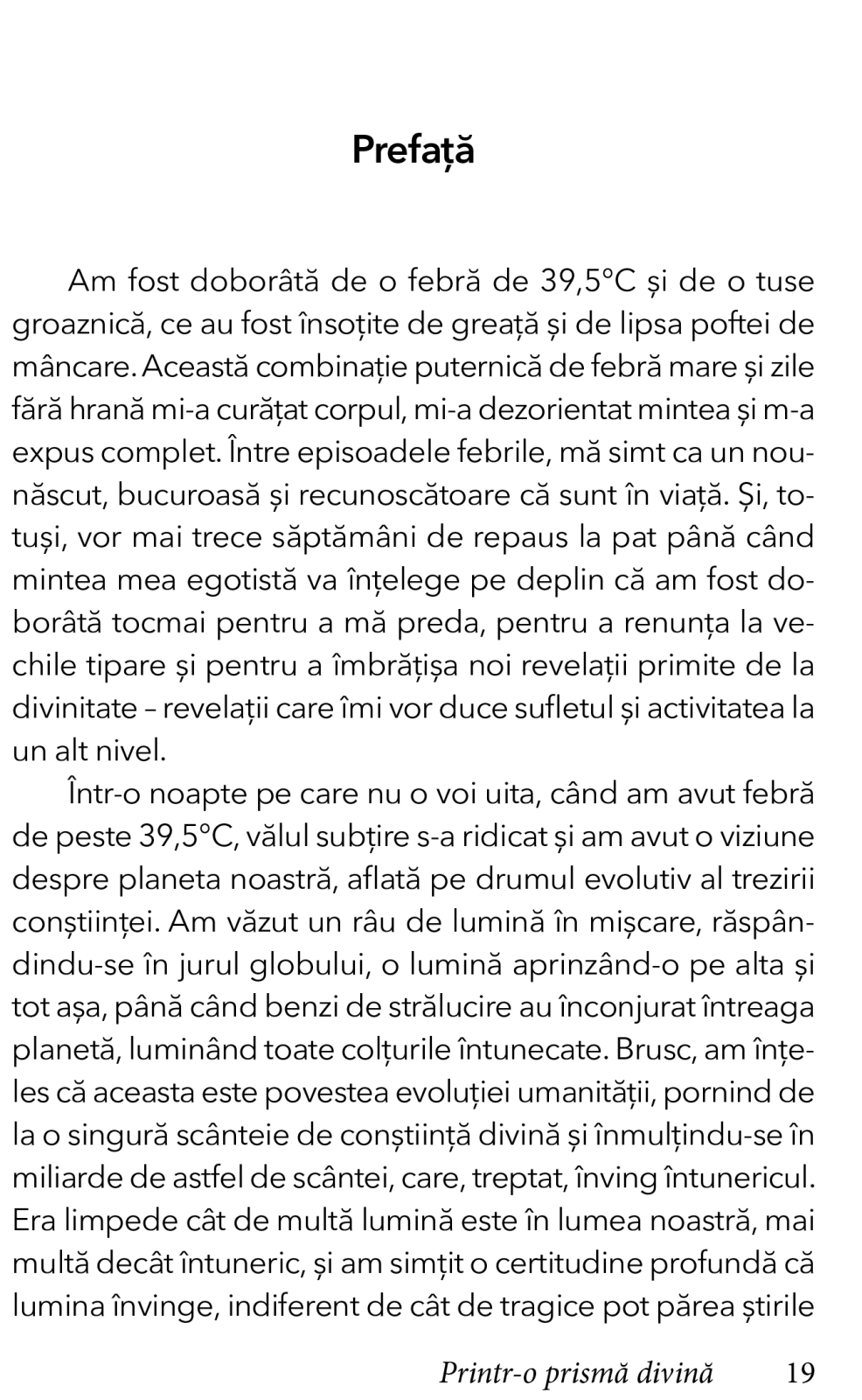 Printr-o prisma divina. Practici pentru linistirea egoului si alinierea cu sufletul [8]