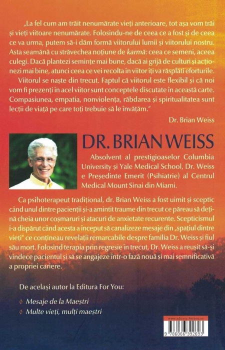 Acelasi suflet, mai multe trupuri. Descopera puterea vindecatoare a vietilor viitoare, prin terapia progresiei (editie revizuita) - Brian Weiss [2]
