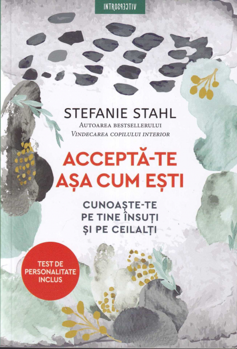Accepta-te asa cum esti. Cunoaste-te pe tine insuti si pe ceilalti [1]