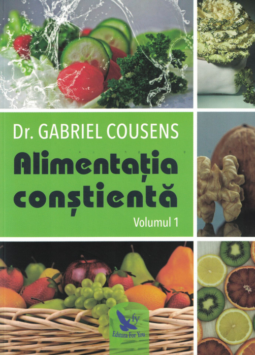 Alimentatia constienta. Set 2 Volume - Dr. Gabriel Cousens [2]