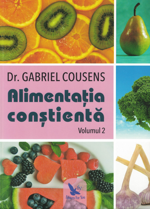 Alimentatia constienta. Set 2 Volume - Dr. Gabriel Cousens [4]
